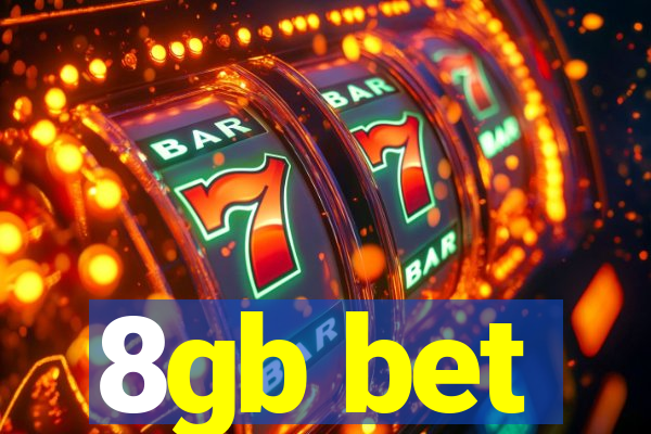 8gb bet